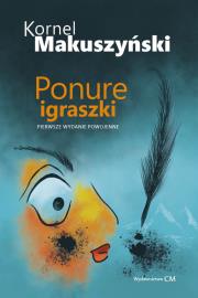 Ponure igraszki. Autor: Kornel Makuszyński. Dadada.pl Okładka książki Ponure igraszki