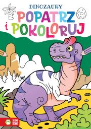 Okładka książki Popatrz i pokoloruj. Dinozaury - uszkodzone