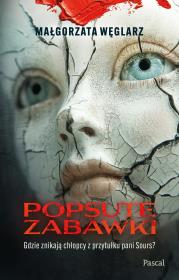 Okładka książki Popsute Zabawki - uszkodzone