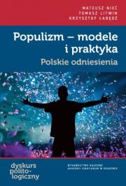 Populizm - modele i praktyka. Autor: Nieć Mateusz, Tomasz Litwin, Krzysztof Łabędź (red.). Dadada.pl Okładka książki Populizm - modele i praktyka