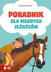 Poradnik dla młodych jeźdźców. Autor: Dorota Kozińska. Dadada.pl Okładka książki Poradnik dla młodych jeźdźców