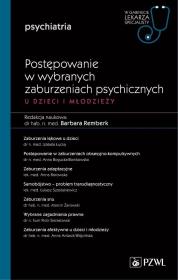 Okładka książki Postępowanie w wybranych zaburzeniach psychicznych u dzieci i młodzieży
