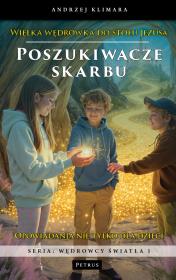 Poszukiwacze skarbu. Wielka wędrówka do stołu Jezusa. Autor: Andrzej Klimara. Dadada.pl Okładka książki Poszukiwacze skarbu. Wielka wędrówka do stołu Jezusa