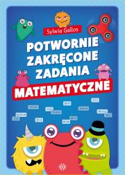 Okładka książki Potwornie zakręcone zadania matematyczne