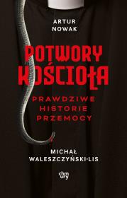Okładka książki Potwory Kościoła. Prawdziwe historie przemocy