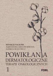 Okładka książki Powikłania dermatologiczne terapii onkologicznych. Część 1
