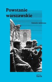 Okładka książki Powstanie warszawskie. Historie mówione