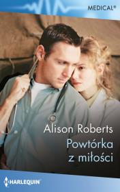 Powtórka z miłości. Autor: Roberts Alison. Dadada.pl Okładka książki Powtórka z miłości