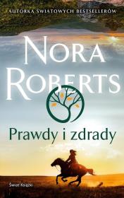 Prawdy i zdrady. Autor: Nora Roberts. Dadada.pl Okładka książki Prawdy i zdrady