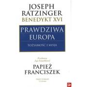 Prawdziwa Europa. Autor: Joseph Ratzinger. Dadada.pl Okładka książki Prawdziwa Europa