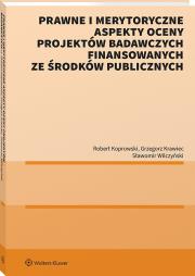 Okładka książki Prawne i merytoryczne aspekty oceny projektów badawczych finansowanych ze środków publicznych