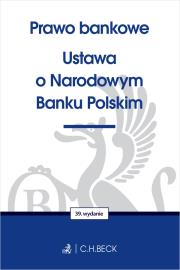 Okładka książki Prawo bankowe. Ustawa o Narodowym Banku Polskim wyd. 39