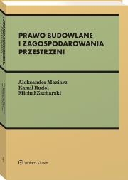 Okładka książki Prawo budowlane i zagospodarowania przestrzeni