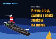 Okładka książki Prawo drogi, światła i znaki statków na morzu (wyd.4)