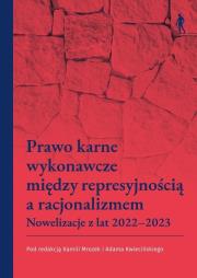 Okładka książki Prawo karne wykonawcze między represyjnością a...