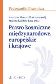 Prawo kosmiczne międzynarodowe, europejskie i krajowe. Autor:   Praca zbiorowa. Dadada.pl Okładka książki Prawo kosmiczne międzynarodowe, europejskie i krajowe