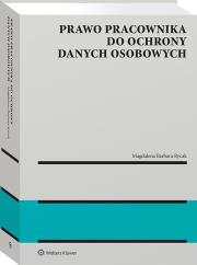 Okładka książki Prawo pracownika do ochrony danych osobowych