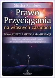 Okładka książki Prawo Przyciągania na własnych zasadach. Nowa potężna metoda manifestacji
