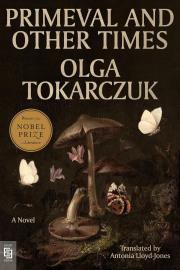 Okładka książki Primeval and Other Times: A Novel