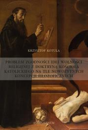 Okładka książki Problem zgodności idei wolności religijnej z...