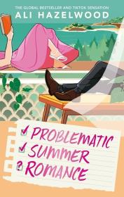 Problematic Summer Romance. Autor: Hazelwood Ali. Dadada.pl Okładka książki Problematic Summer Romance