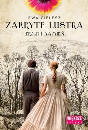 Proch i kamień. Zakryte lustra. Tom 3 (Duże Litery). Autor: Cielesz Ewa. Dadada.pl Okładka książki Proch i kamień. Zakryte lustra. Tom 3 (Duże Litery)