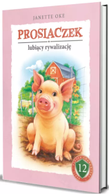 Prosiaczek lubiący rywalizację. Autor: Oke Janette. Dadada.pl Okładka książki Prosiaczek lubiący rywalizację