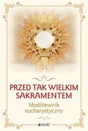 Przed tak wielkim Sakramentem. Autor: Hubert Wołącewicz. Dadada.pl Okładka książki Przed tak wielkim Sakramentem