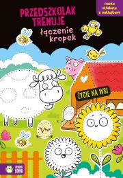 Okładka książki Przedszkolak trenuje łączenie kropek. Życie na wsi - uszkodzone