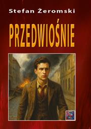 Przedwiośnie. Autor: Żeromski Stefan. Dadada.pl Okładka książki Przedwiośnie