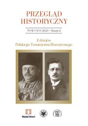 Przegląd Historyczny CXVI 2025, Zeszyt 2, Z dz. Autor: Opracowanie zbiorowe. Dadada.pl Okładka książki Przegląd Historyczny CXVI 2025, Zeszyt 2, Z dz