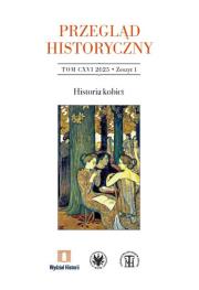 Okładka książki Przegląd Historyczny, Tom CXVI 2025, Zeszyt 1,