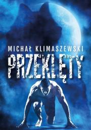 Przeklety. Autor: Klimaszewski Michał. Dadada.pl Okładka książki Przeklety