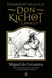 Przemyślny szlachcic don Kichot z Manczy wyd. 2022. Autor: de Cervantes Saavedra Miguel. Dadada.pl Okładka książki Przemyślny szlachcic don Kichot z Manczy wyd. 2022