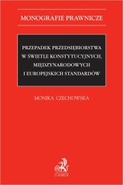 Okładka książki Przepadek przedsiębiorstwa w świetle konstytucyjnych, międzynarodowych i europejskich standardów