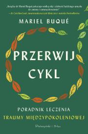 Okładka książki Przerwij cykl. Poradnik leczenia traumy..
