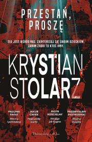 Przestań, proszę DL. Autor: Krystian Stolarz. Dadada.pl Okładka książki Przestań, proszę DL