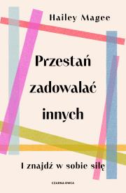 Okładka książki Przestań zadowalać innych