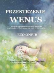 Przestrzenie Wenus. Autor: Oneir Ezo. Dadada.pl Okładka książki Przestrzenie Wenus