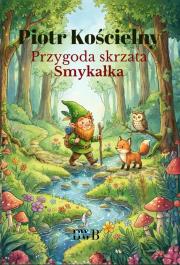 Okładka książki Przygoda skrzata Smykałka