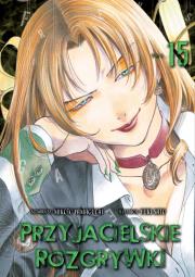 Przyjacielskie rozgrywki. Tom 15. Autor: Yuuki Satou, Mikoto Yamaguchi. Dadada.pl Okładka książki Przyjacielskie rozgrywki. Tom 15