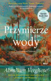 Przymierze wody. Autor: Abraham Verghese. Dadada.pl Okładka książki Przymierze wody