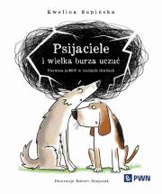 Psijaciele i wielka burza uczuć. Autor: Supińska Ewelina, Hubert Grajczak. Dadada.pl Okładka książki Psijaciele i wielka burza uczuć
