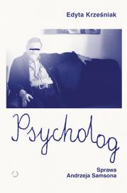 Okładka książki Psycholog. Sprawa Andrzeja Samsona