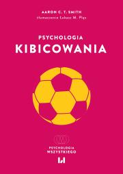Okładka książki Psychologia kibicowania
