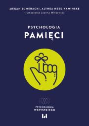 Psychologia pamięci. Autor: Sumeracki Megan, Need Kaminske Althea. Dadada.pl Okładka książki Psychologia pamięci