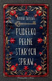 Pudełko pełne starych spraw. Autor: Janiak Anna. Dadada.pl Okładka książki Pudełko pełne starych spraw