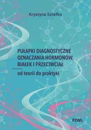 Okładka książki Pułapki diagnostyczne oznaczania hormonów, białek i przeciwciał
