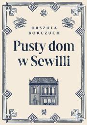 Okładka książki Pusty dom w Sewilli