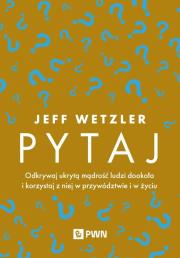 Pytaj. Autor: Wetzler Jeff. Dadada.pl Okładka książki Pytaj